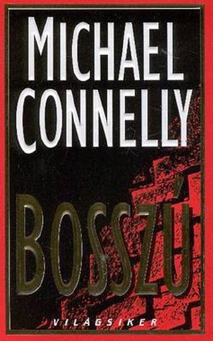 [Harry Bosch 05] • Bosszú